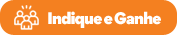 Indique e Ganhe